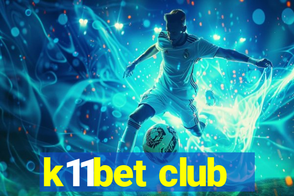 k11bet club